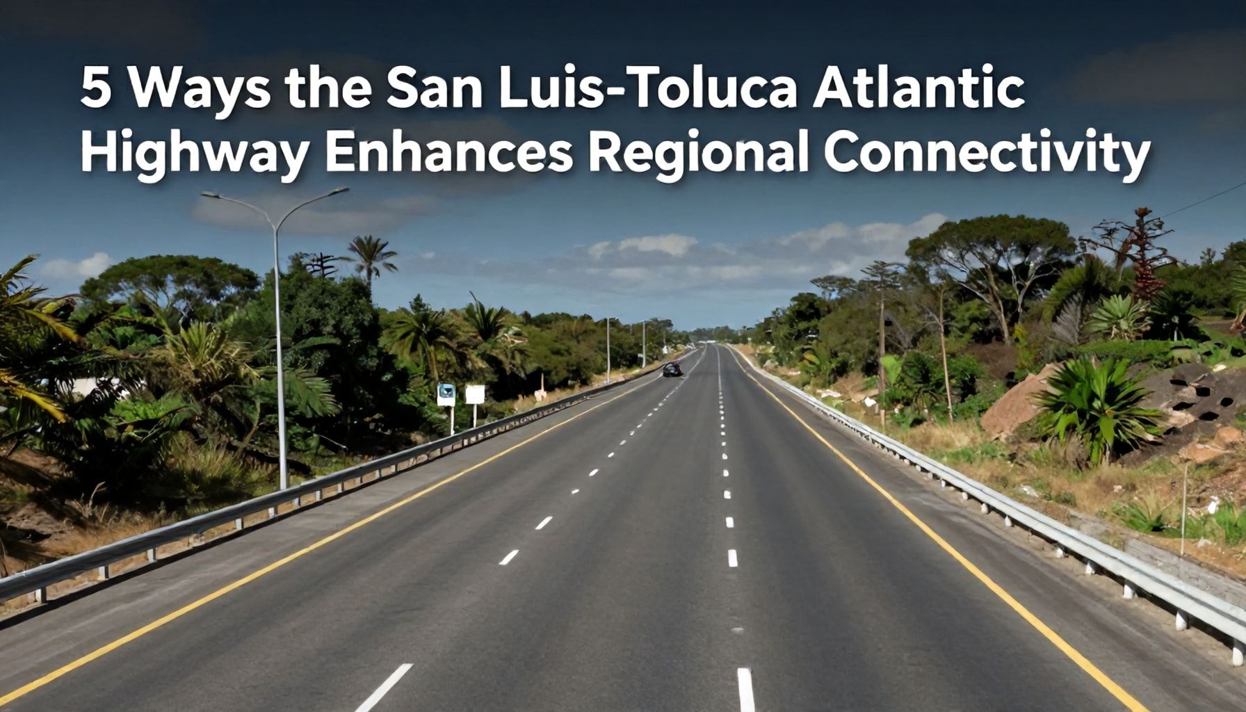Ruta Atl. San Luis-Toluca: Conectando Ciudades con Rapidez y Comodidad 3 5 formas en que la Ruta Atl. San Luis-Toloca mejora la conectividad regional