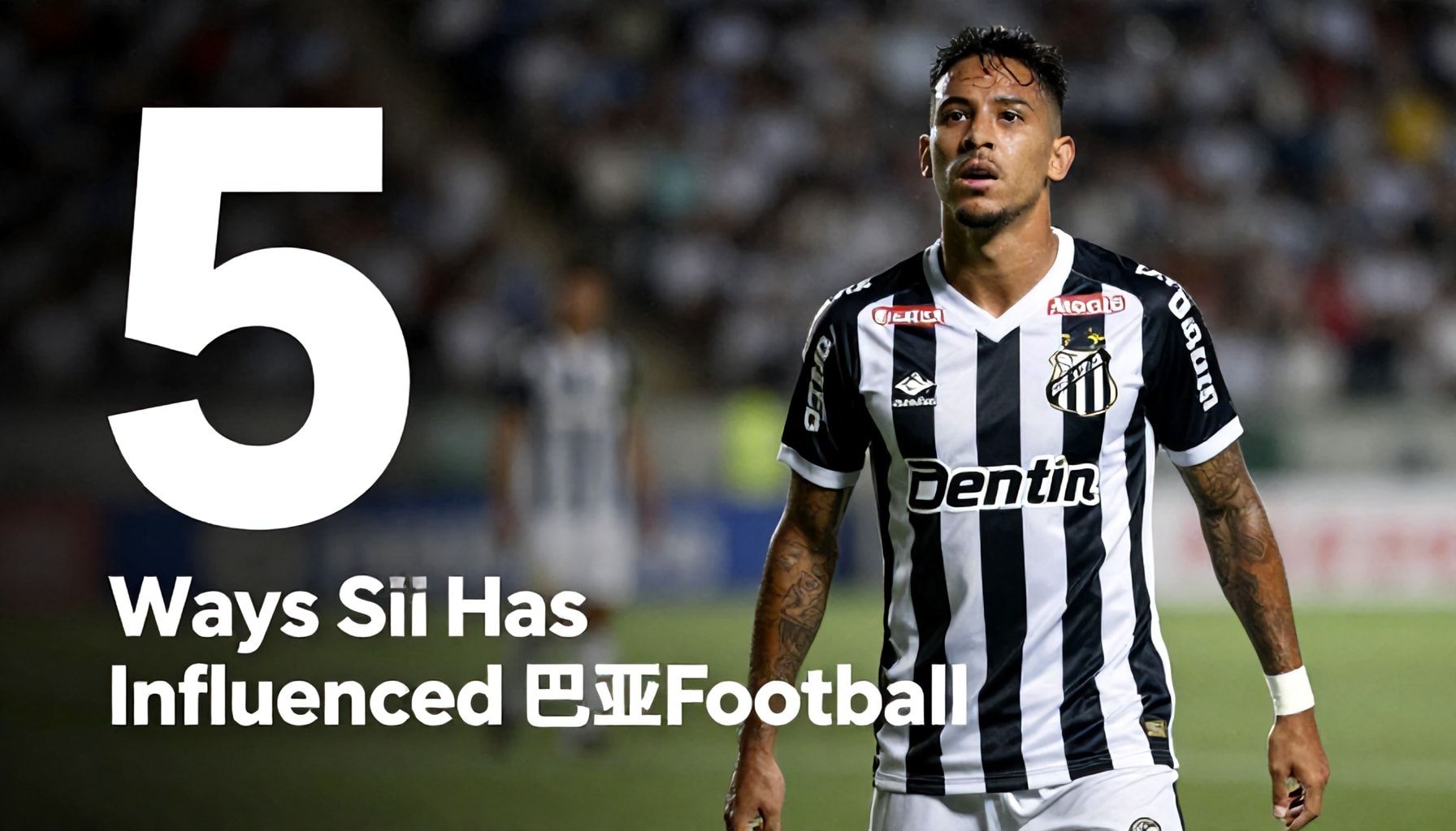 5 Formas en que Santos ha Influido en el Fútbol Brasileño*