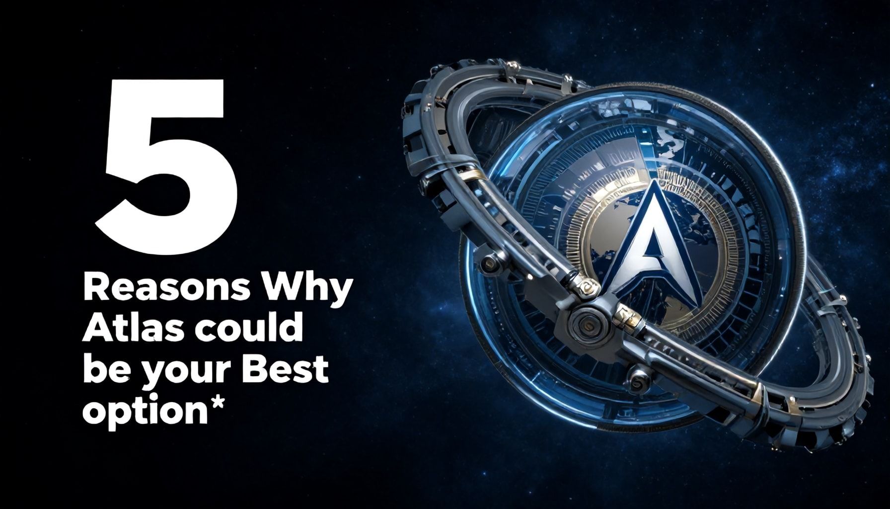 5 razones por las que Atlas podría ser tu mejor opción*