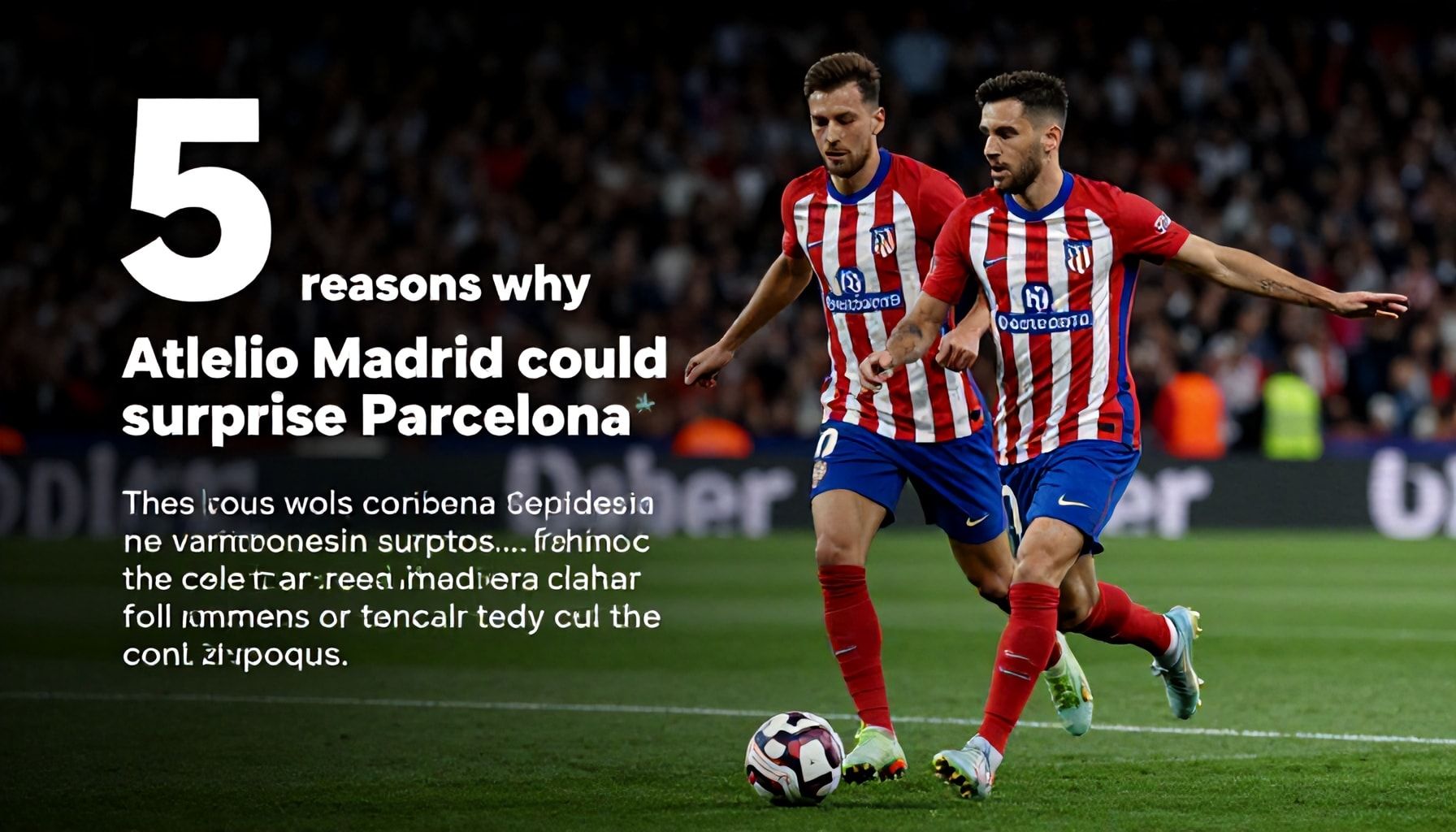 5 razones por las que Atlético Madrid podría sorprender a Barcelona*