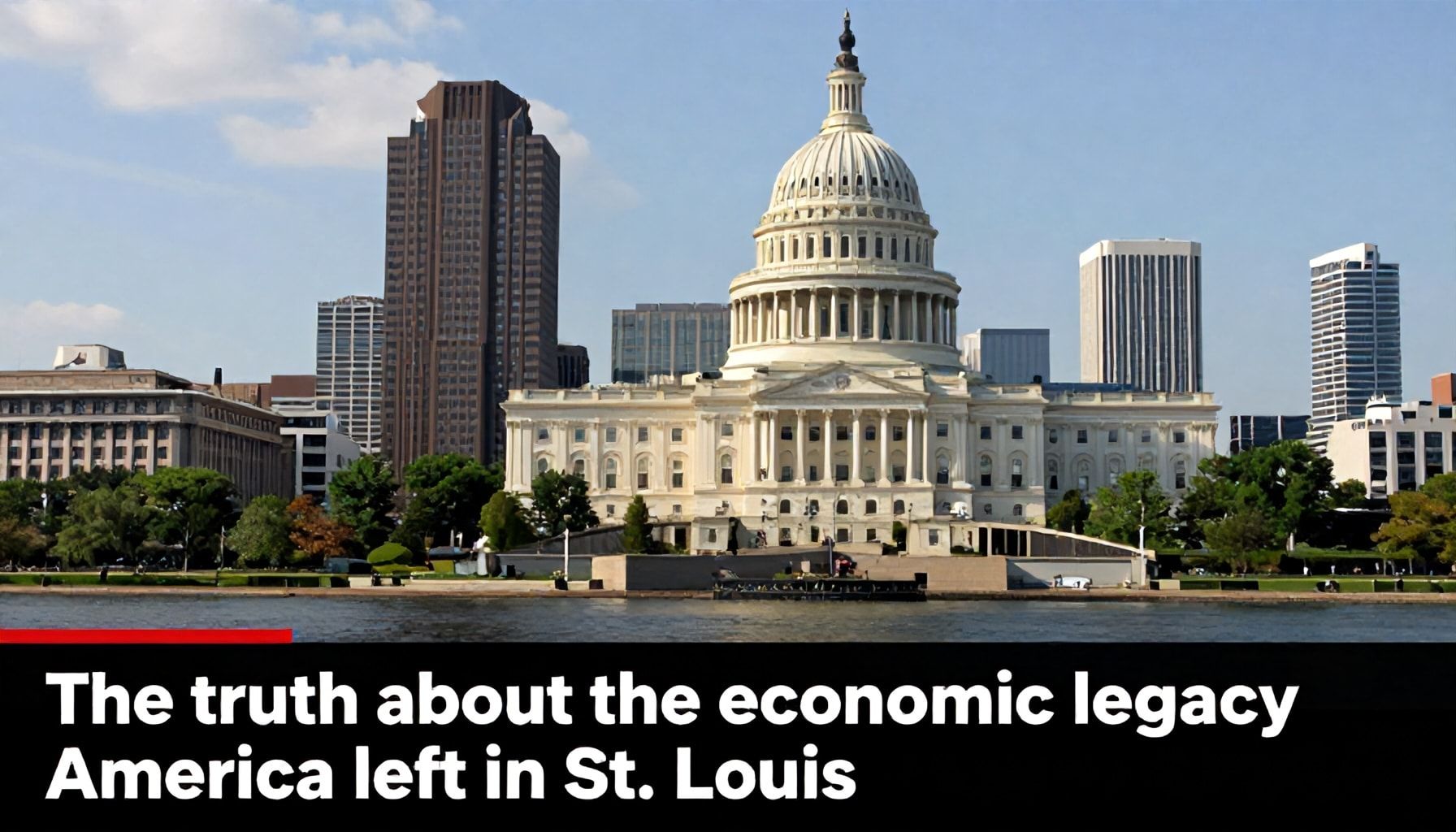 La verdad sobre el legado económico que América dejó en St. Louis*