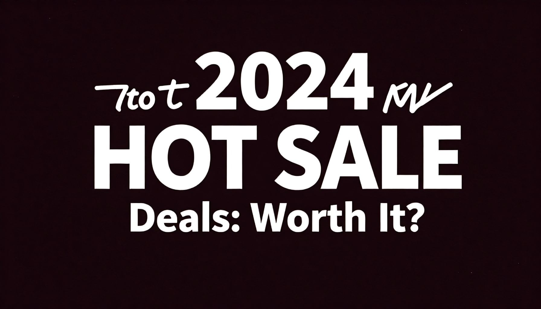La Verdad Sobre las Ofertas del Hot Sale 2024: ¿Vale la Pena?*