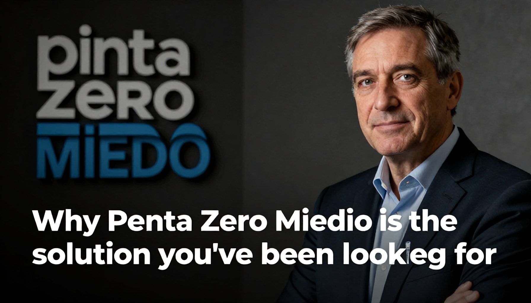 Por qué Penta Zero Miedo es la solución que has estado buscando*