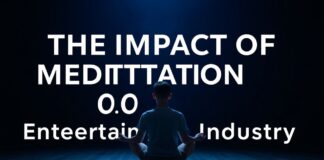El Impacto de la Meditación en la Industria del Entretenimiento The Impact of Meditation on the Entertainment Industry