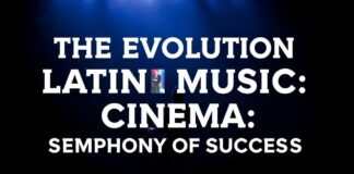 La Evolución de la Música Latina en el Cine: Una Sinfonía de Éxitos The Evolution of Latin Music in Cinema: A Symphony of Successes