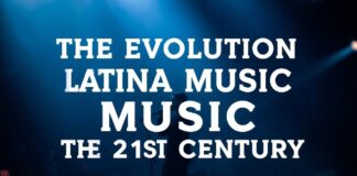 La Evolución de la Música Latina en el Siglo XXI The Evolution of Latin Music in the 21st Century