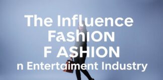 La Influencia de la Moda en la Industria del Entretenimiento The Influence of Fashion on the Entertainment Industry