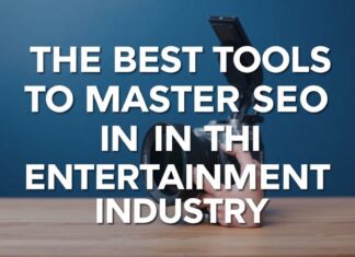 Las Mejores Herramientas para Dominar el SEO en la Industria del Entretenimiento The Best Tools to Master SEO in the Entertainment Industry